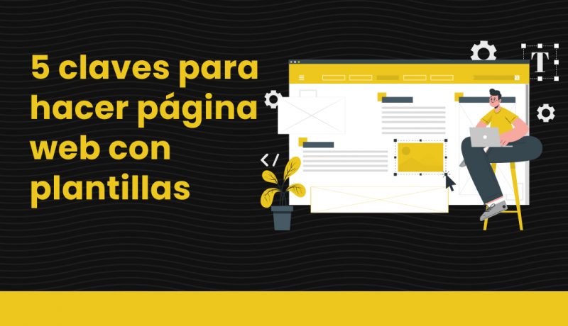 5 claves para hacer página web con plantillas