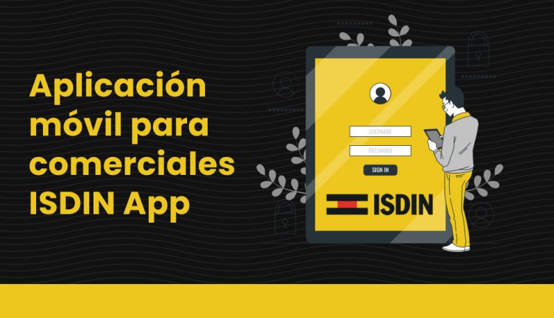 Aplicación móvil para comerciales – ISDIN App