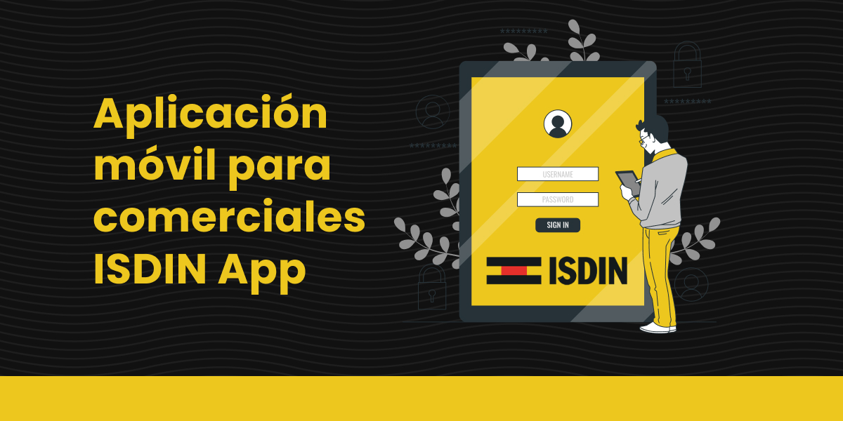 Aplicación móvil para comerciales – ISDIN App