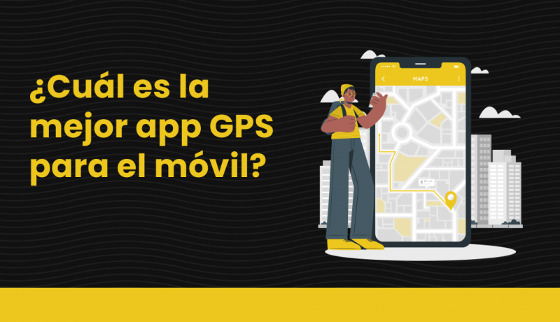 Cuál es la mejor app GPS para el móvil