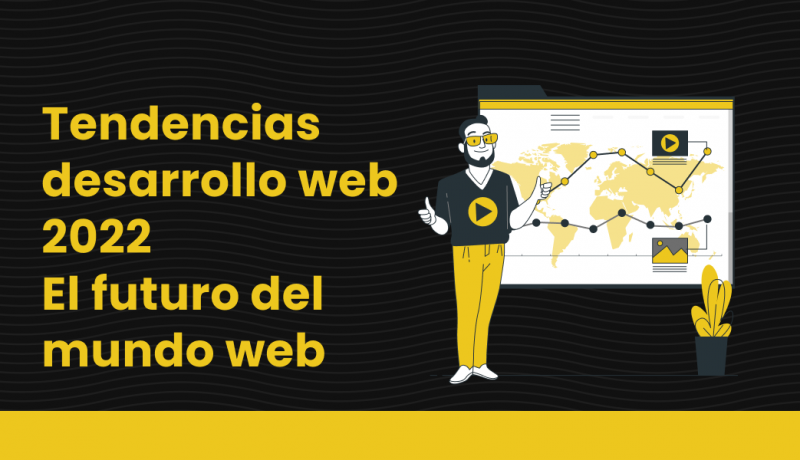 BLOG Futuro del desarrollo web_Tendencias desarrollo web 2022