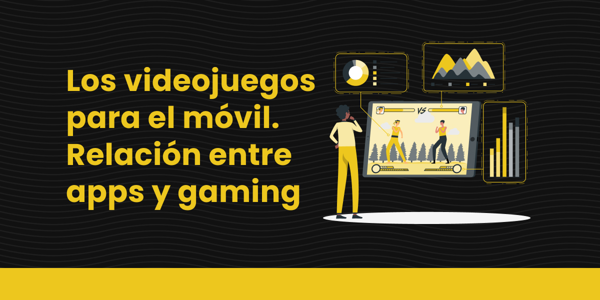 Los videojuegos para el móvil - Relación entre apps y gaming