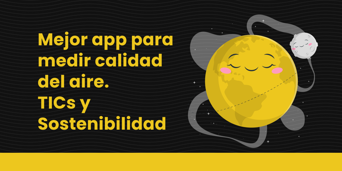 Mejor app para medir calidad del aire - TICs y Sostenibilidad
