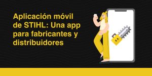 Blog- Aplicación móvil de STIHL_ Una app ideal para fabricantes y distribuidores