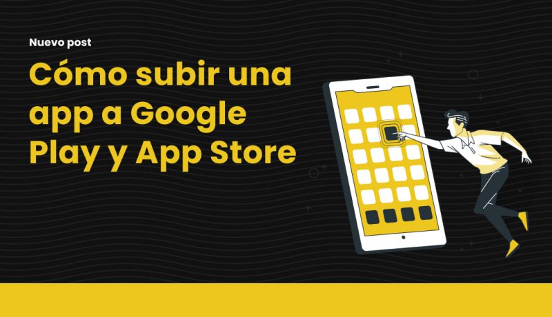 Subir una app a tiendas