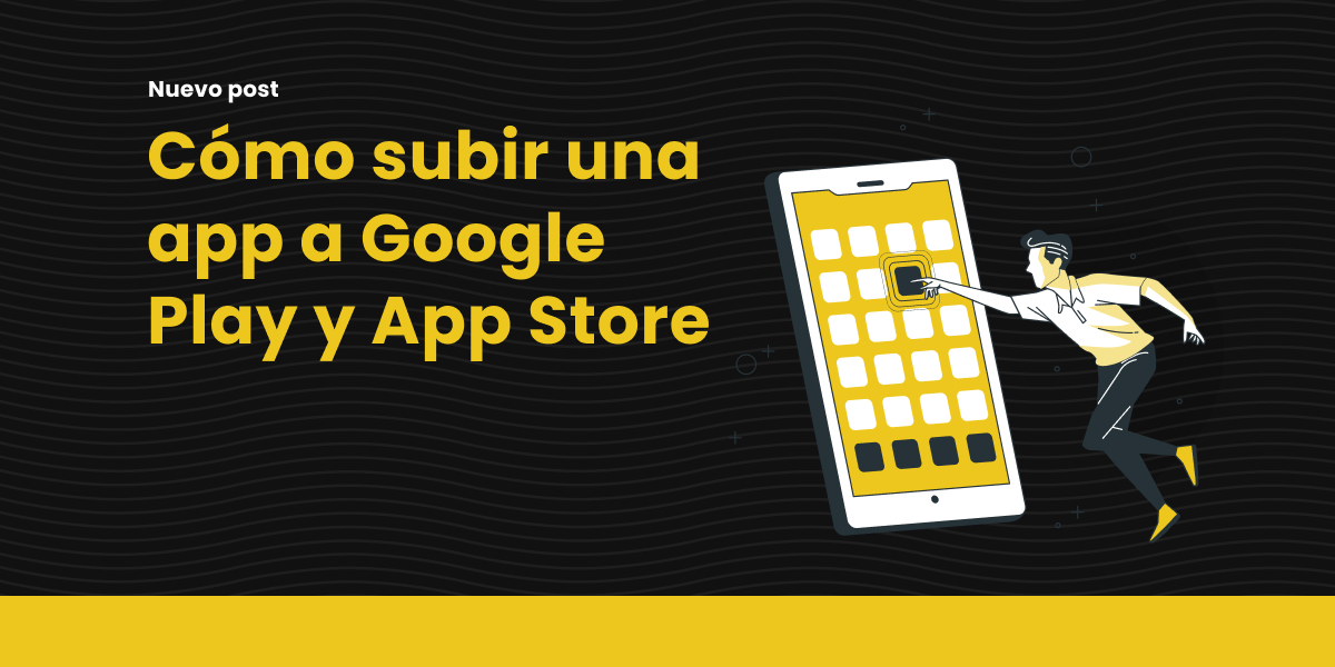 Subir una app a tiendas