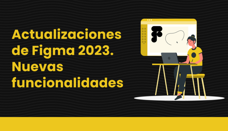 Actualizaciones de Figma 2023