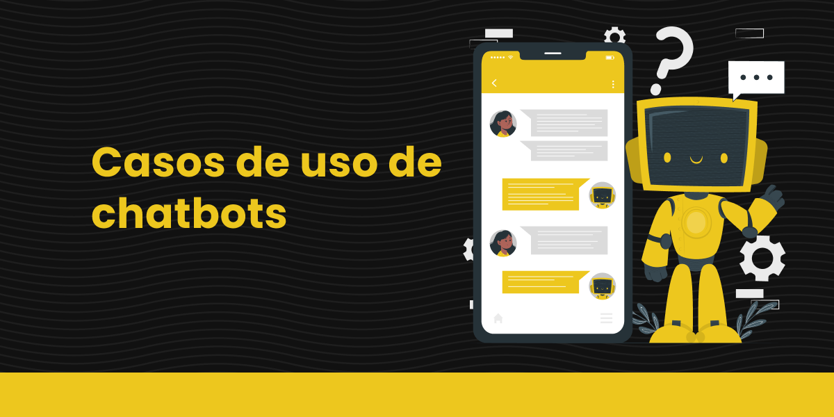 Casos de uso de chatbots