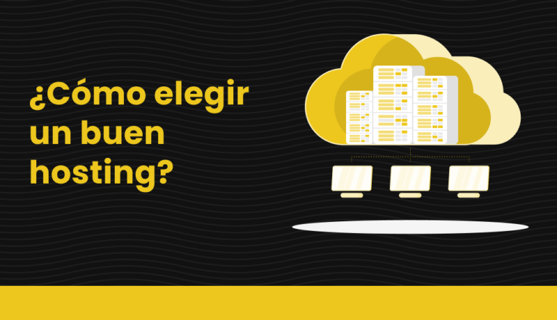 Cómo elegir un buen hosting o alojamiento web