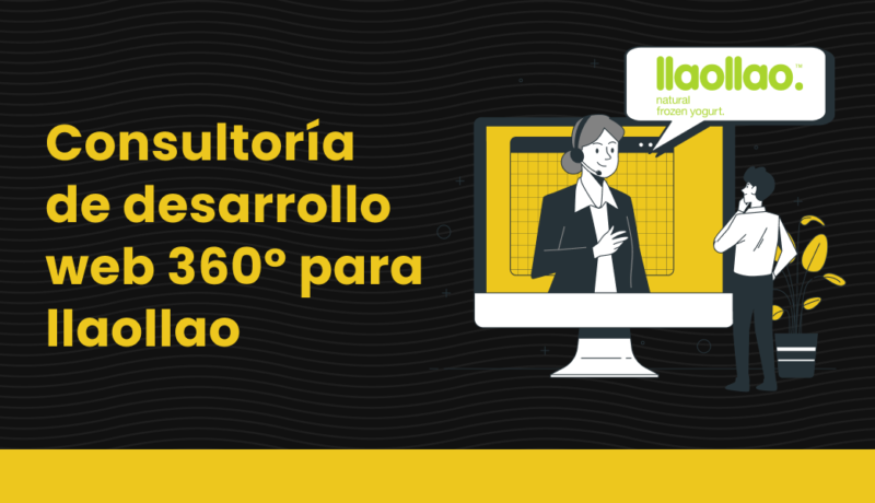 consultoria de desarrollo web 360 para llaollao