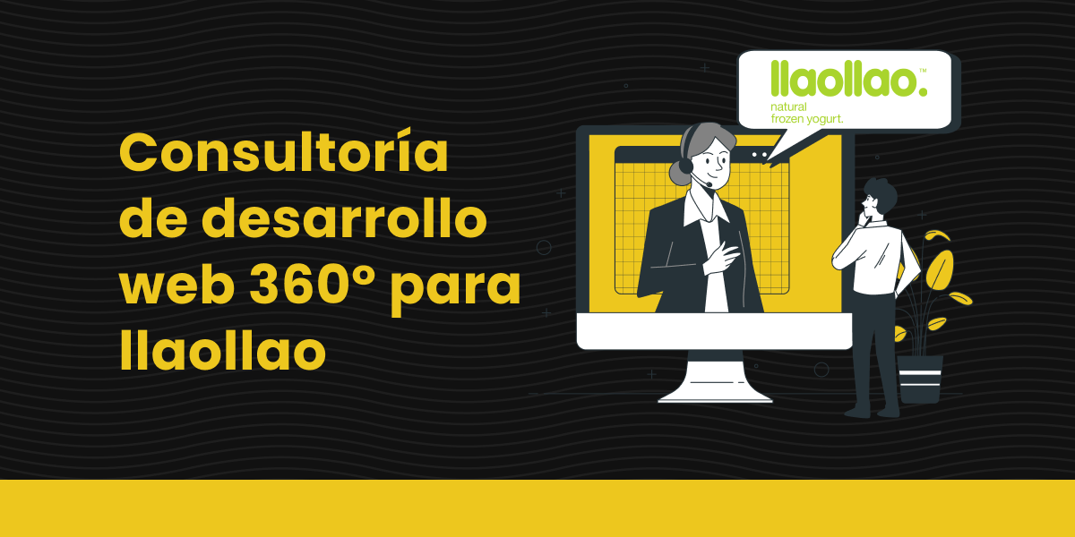 consultoria de desarrollo web 360 para llaollao