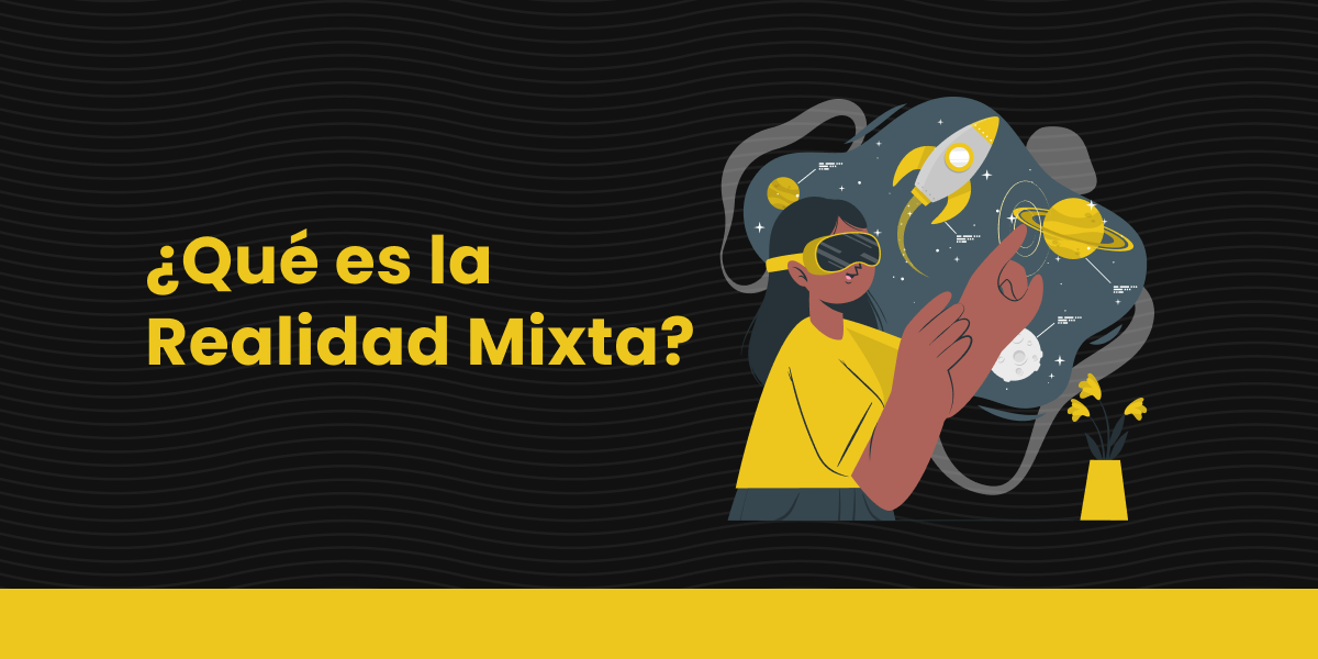 Que es la Realidad Mixta