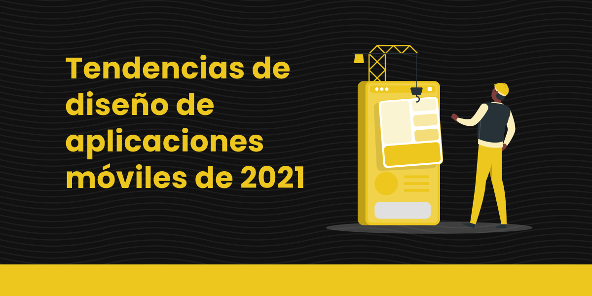 tendencias de diseño de aplicaciones móviles de 2020