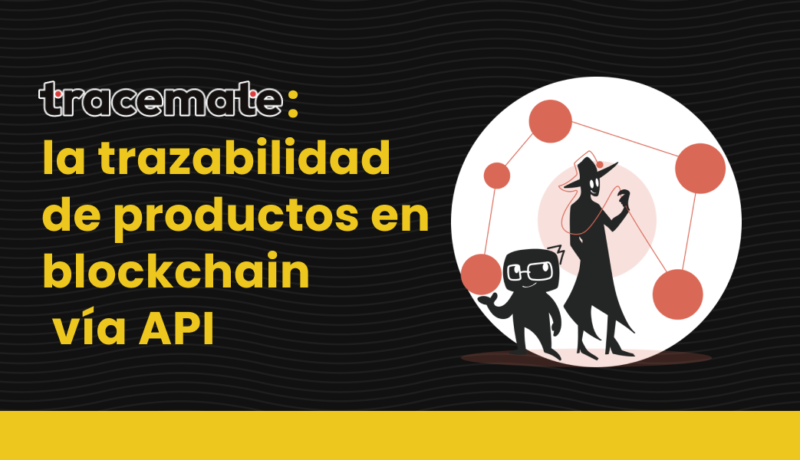 la trazabilidad de productos en blockchain vía API