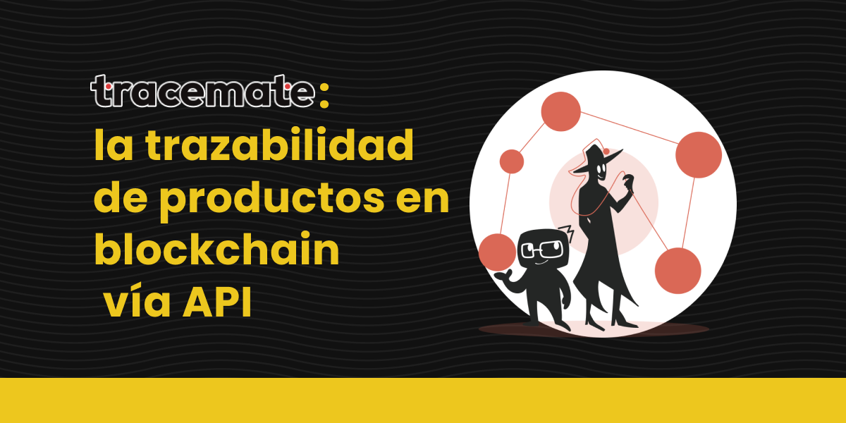 la trazabilidad de productos en blockchain vía API