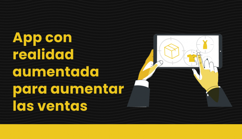 blog App con realidad aumentada para aumentar las ventas