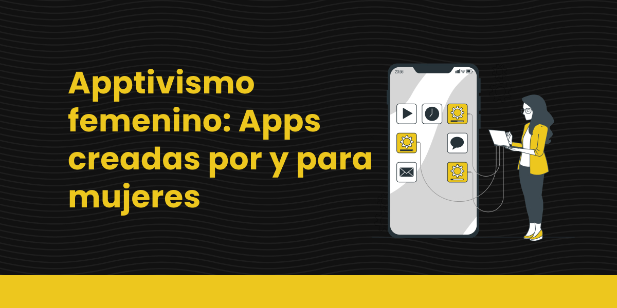 blog Apptivismo femenino_ Apps creadas por y para mujeres