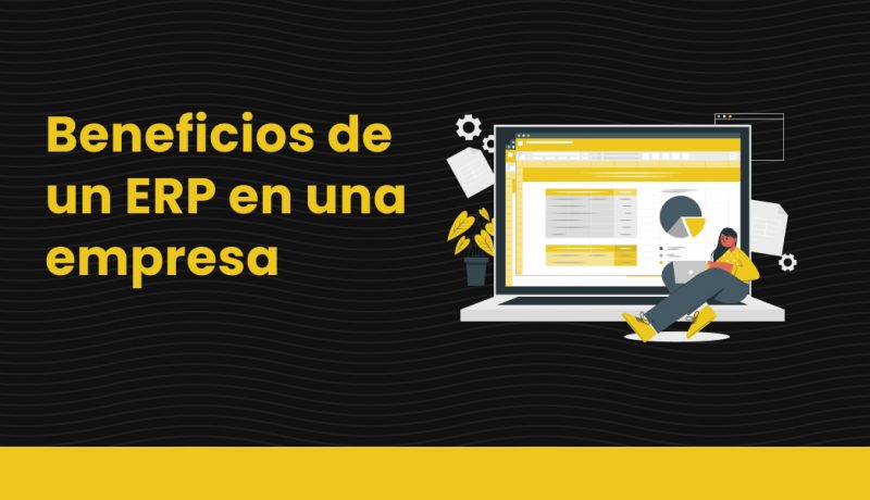 Beneficios de un ERP en una empresa