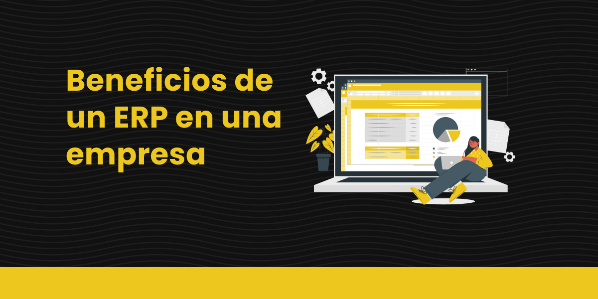 Beneficios de un ERP en una empresa