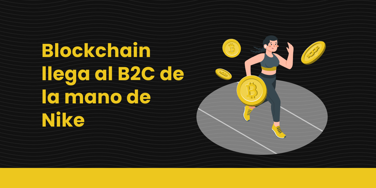 blog Blockchain llega al B2C de la mano de Nike