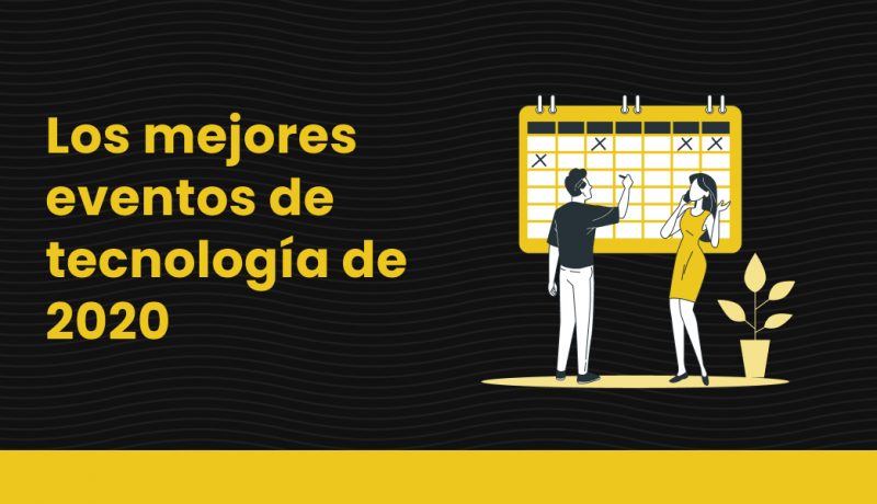 blog Los mejores eventos de tecnología de 2020