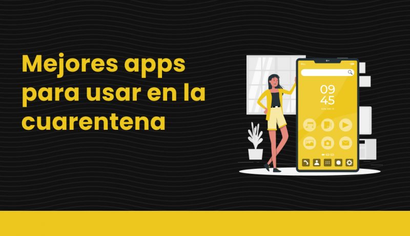 blog Mejores apps para usar en la cuarentena