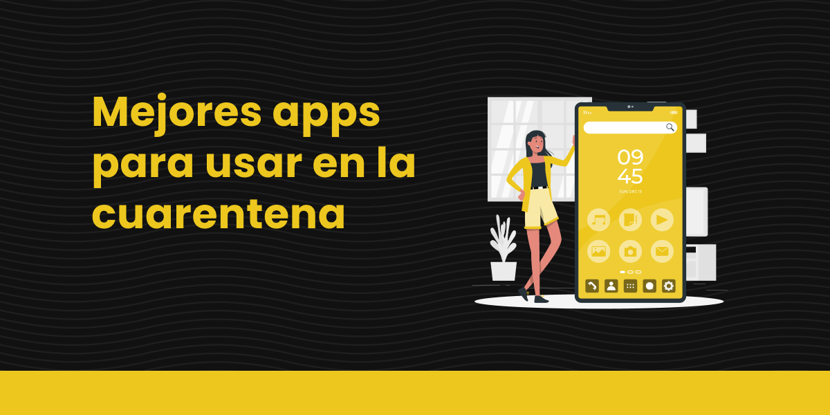 blog Mejores apps para usar en la cuarentena