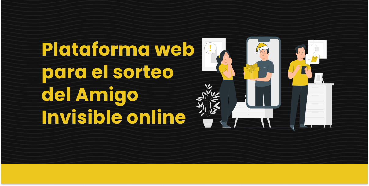 Plataforma web para el sorteo del Amigo Invisible online