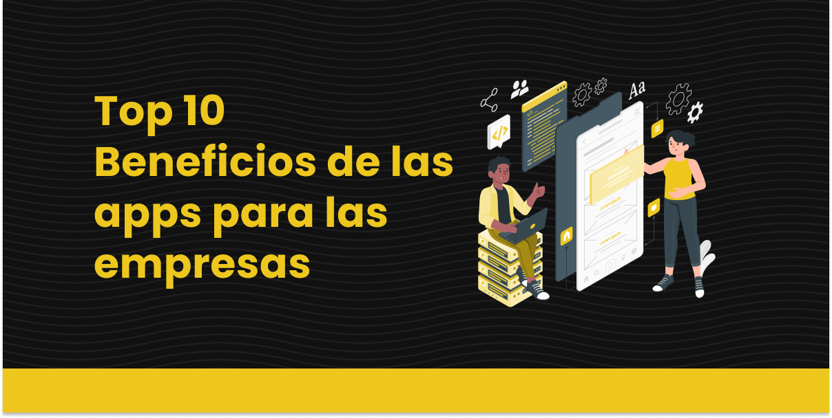 blog Top 10 - Beneficios de las apps móviles para las empresas