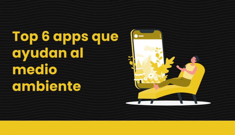 blog Top 6 apps que ayudan al medio ambiente