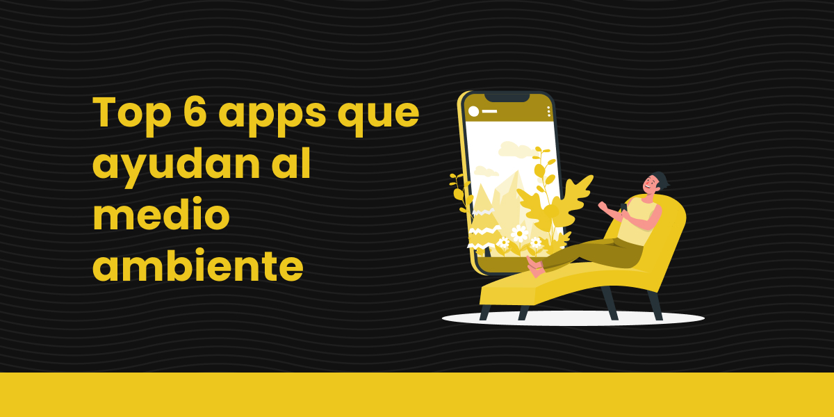 blog Top 6 apps que ayudan al medio ambiente