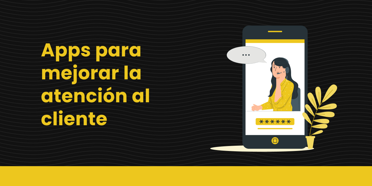 apps para mejorar la atencion al cliente