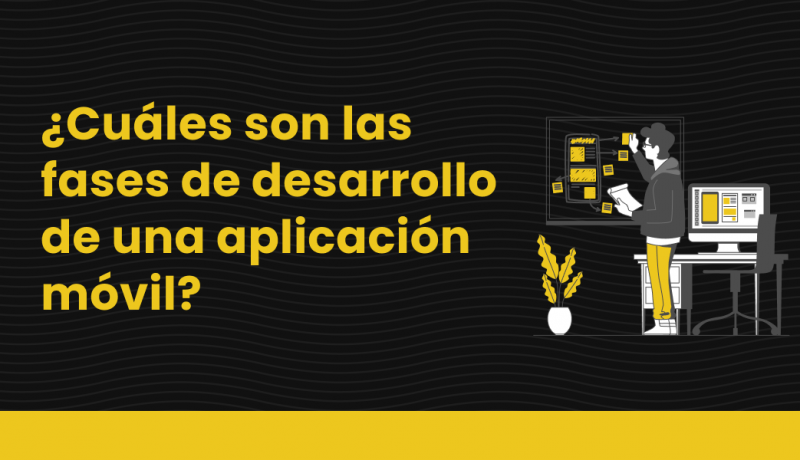 blog - cuales son las fases de desarrollo de una aplicacion movil