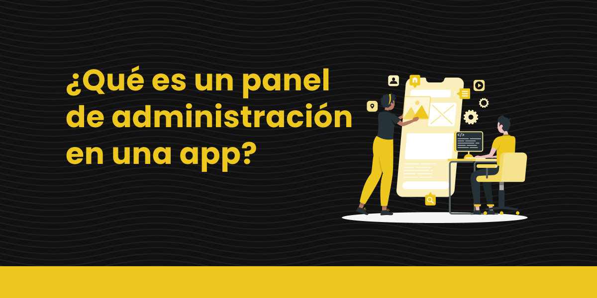 3 que es un panel de administracion en una app