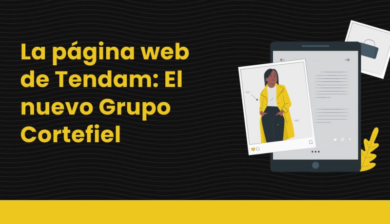 pagina web de Tendam_ El nuevo Grupo Cortefiel