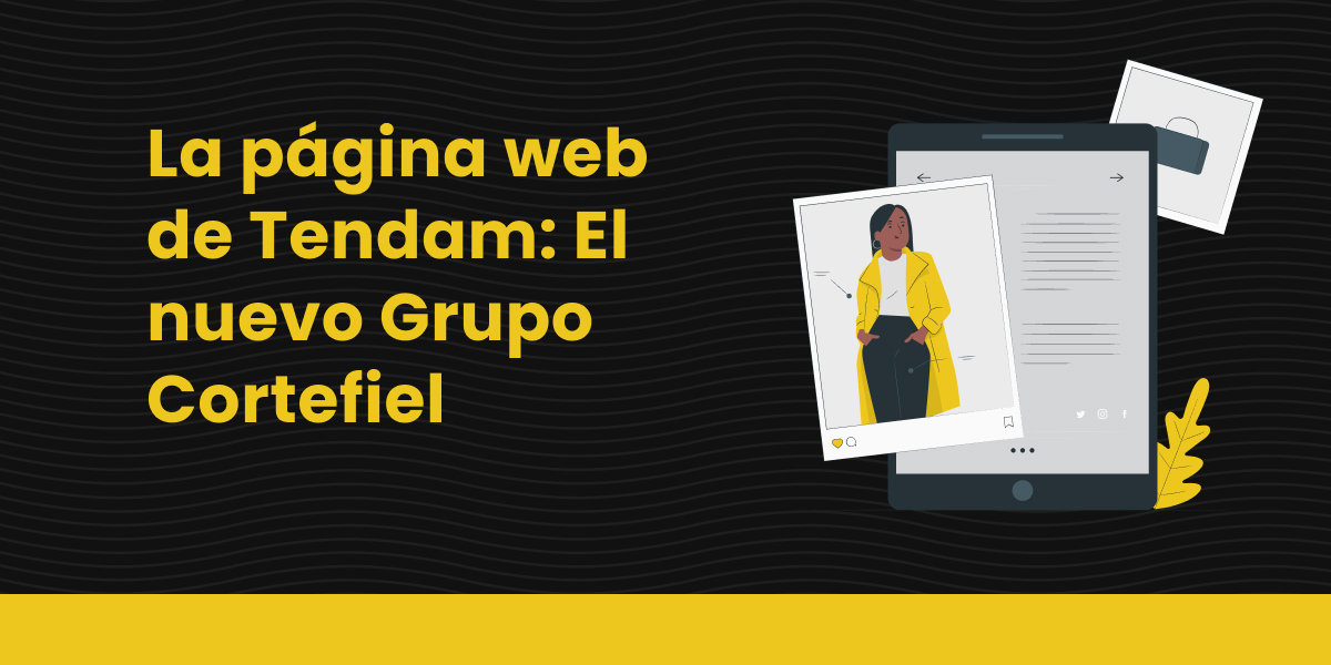 pagina web de Tendam_ El nuevo Grupo Cortefiel